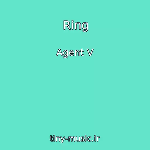 کاور آهنگ Ring از Agent V