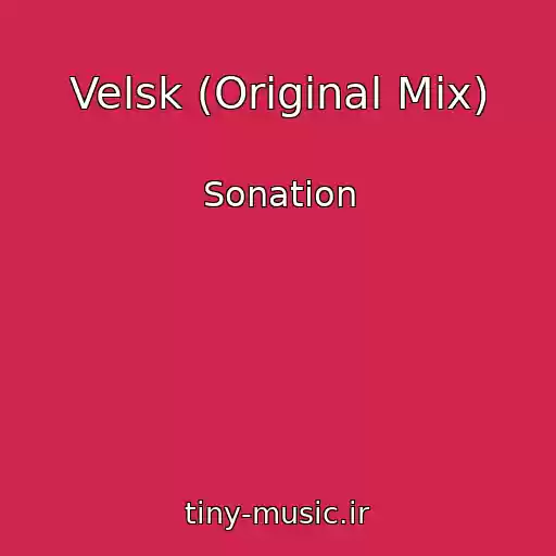 کاور آهنگ Velsk (Original Mix) از Sonation