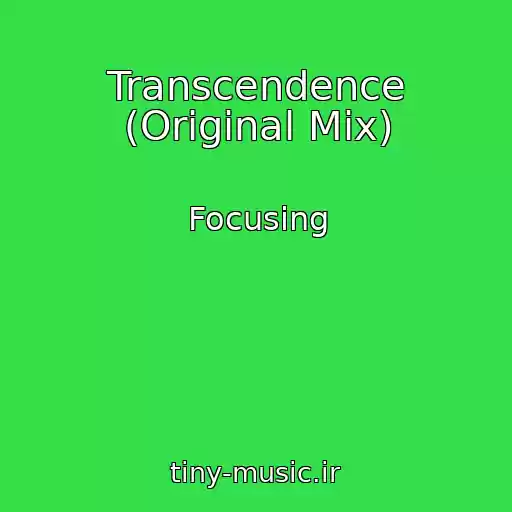 کاور آهنگ Transcendence (Original Mix) از Focusing