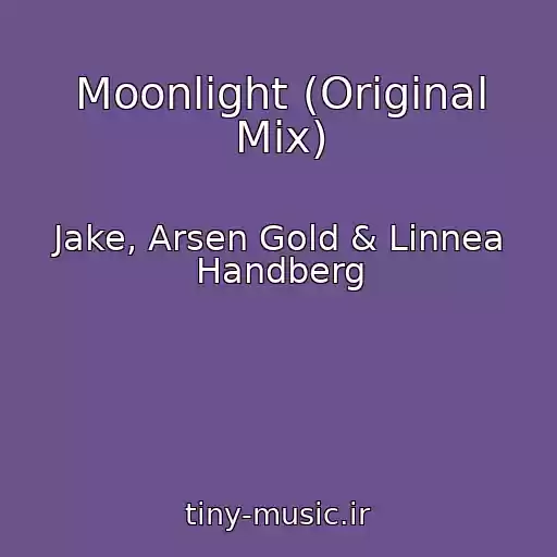 کاور آهنگ Moonlight (Original Mix) از Jake, Arsen Gold & Linnea Handberg
