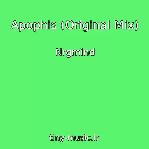 کاور آهنگ Apophis (Original Mix) از Nrgmind