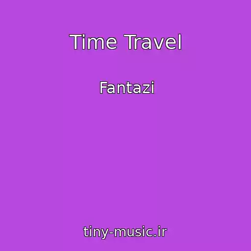کاور آهنگ Time Travel از Fantazi