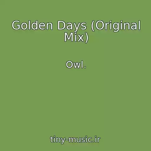 کاور آهنگ Golden Days (Original Mix) از Owl.