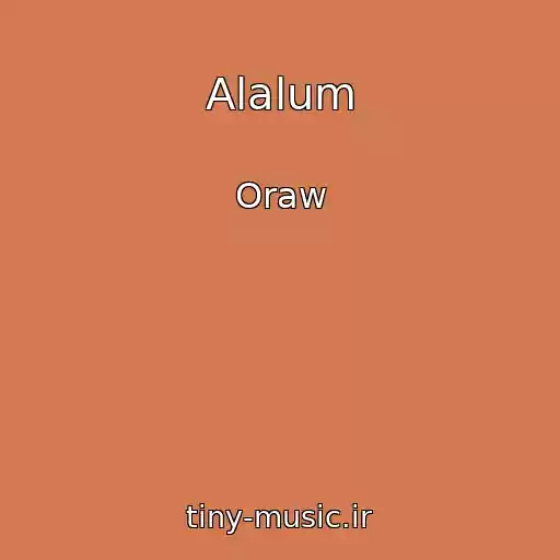 کاور آهنگ Alalum از Oraw