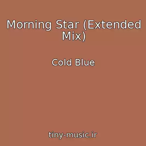 کاور آهنگ Morning Star (Extended Mix) از Cold Blue