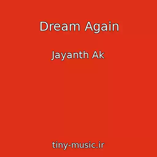 کاور آهنگ Dream Again از Jayanth Ak