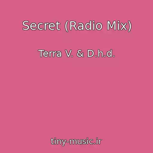 کاور آهنگ Secret (Radio Mix) از Terra V. & D.h.d.