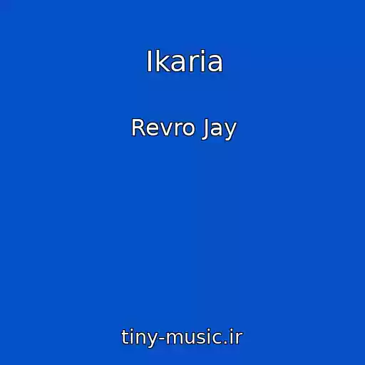 کاور آهنگ Ikaria از Revro Jay