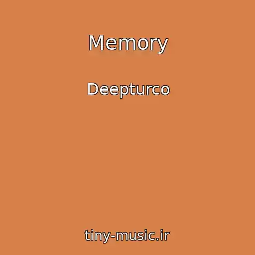 کاور آهنگ Memory از Deepturco