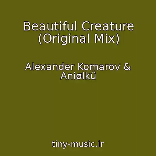 کاور آهنگ Beautiful Creature (Original Mix) از Alexander Komarov & Aniølkü