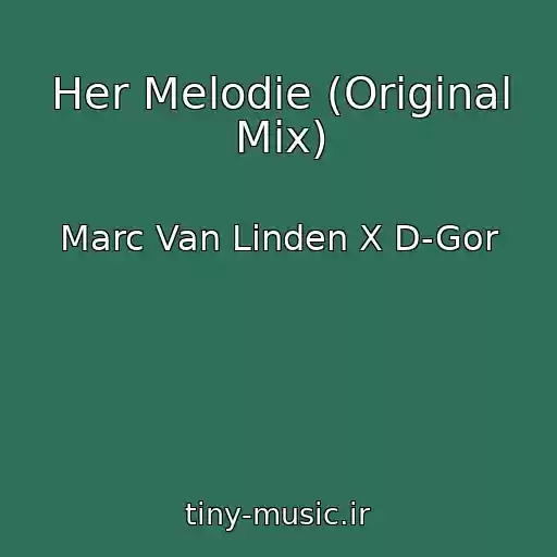 کاور آهنگ Her Melodie (Original Mix) از Marc Van Linden X D-Gor