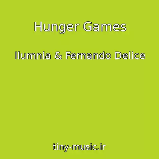کاور آهنگ Hunger Games از Ilumnia & Fernando Delice