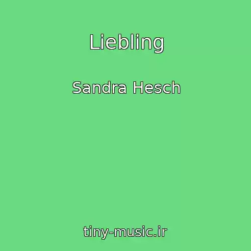 کاور آهنگ Liebling از Sandra Hesch
