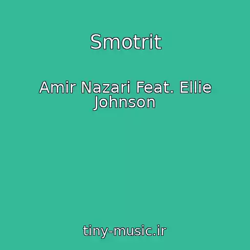 کاور آهنگ Smotrit از Amir Nazari Feat. Ellie Johnson