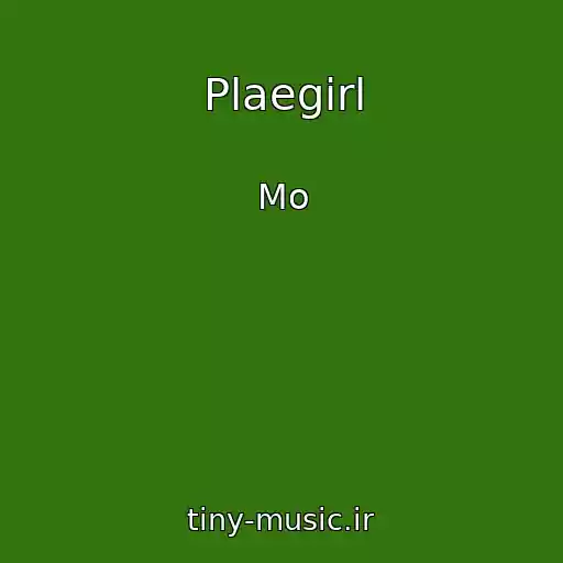 کاور آهنگ Plaegirl از Mo