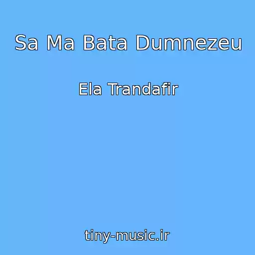 کاور آهنگ Sa Ma Bata Dumnezeu از Ela Trandafir