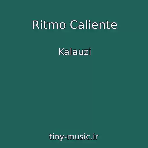 کاور آهنگ Ritmo Caliente از Kalauzi