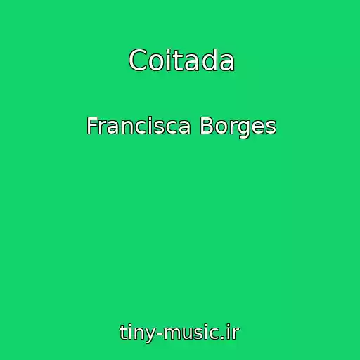 کاور آهنگ Coitada از Francisca Borges