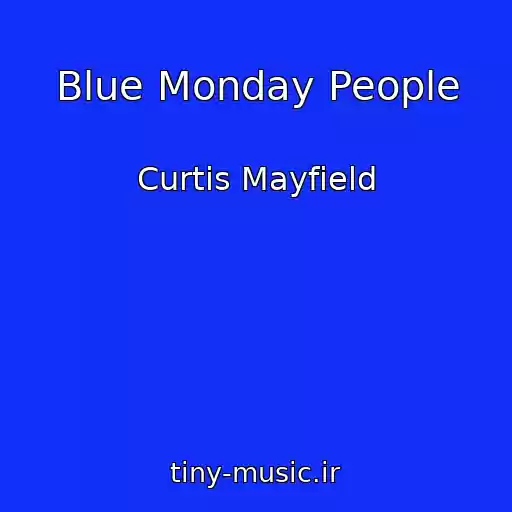 کاور آهنگ Blue Monday People از Curtis Mayfield