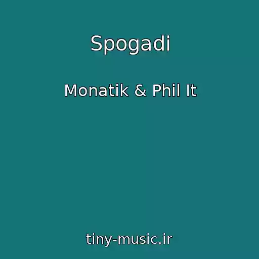 کاور آهنگ Spogadi از Monatik & Phil It