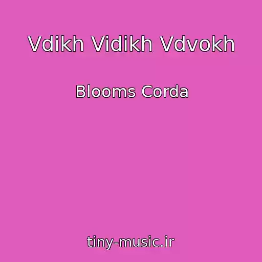 کاور آهنگ Vdikh Vidikh Vdvokh از Blooms Corda