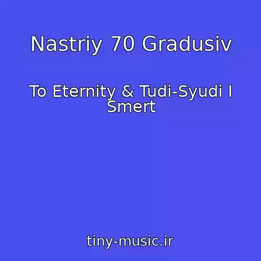 کاور آهنگ Nastrіy 70 Gradusіv از To Eternity & Tudi-Syudi І Smert