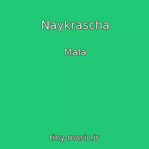 کاور آهنگ Naykrascha از Mala