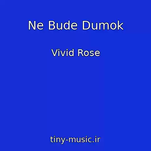 کاور آهنگ Ne Bude Dumok از Vivid Rose