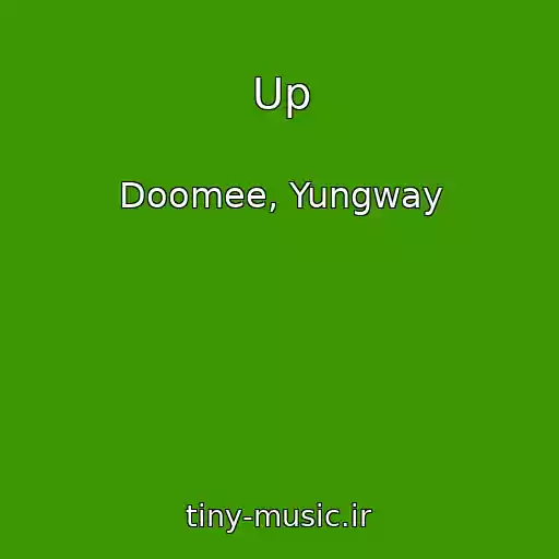 کاور آهنگ Up از Doomee, Yungway