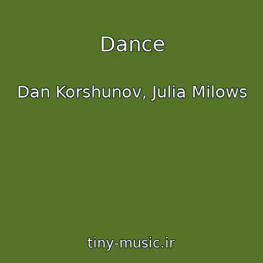کاور آهنگ Dance از Dan Korshunov, Julia Milows