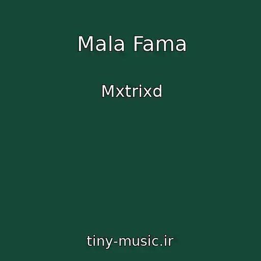 کاور آهنگ Mala Fama از Mxtrixd