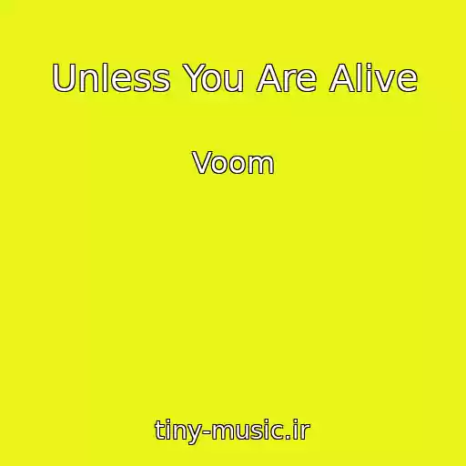 کاور آهنگ Unless You Are Alive از Voom