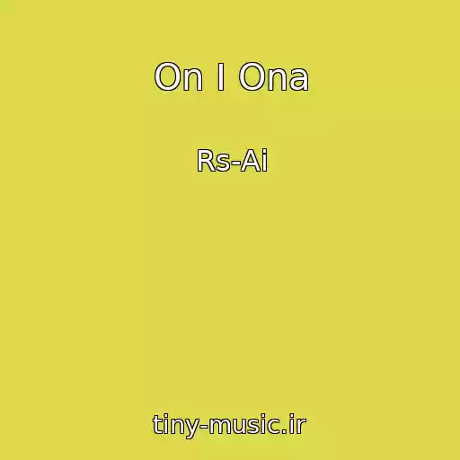 کاور آهنگ On I Ona از Rs-Ai