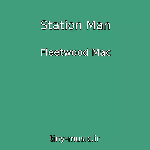 کاور آهنگ Station Man از Fleetwood Mac
