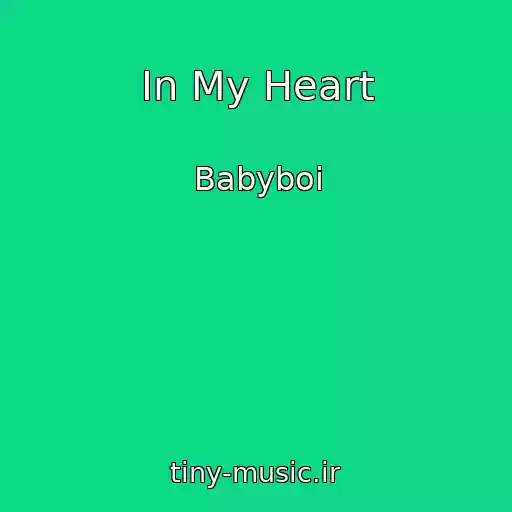 کاور آهنگ In My Heart از Babyboi