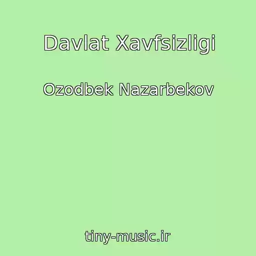 کاور آهنگ Davlat Xavfsizligi از Ozodbek Nazarbekov