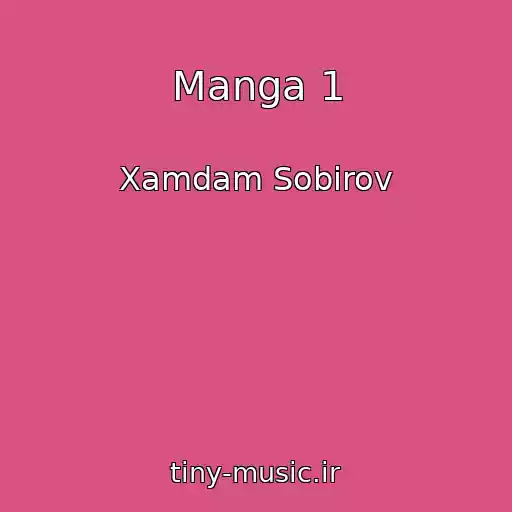 کاور آهنگ Manga 1 از Xamdam Sobirov