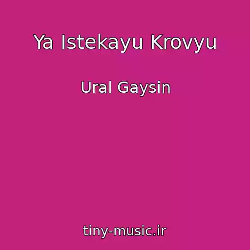 کاور آهنگ Ya Istekayu Krovyu از Ural Gaysin