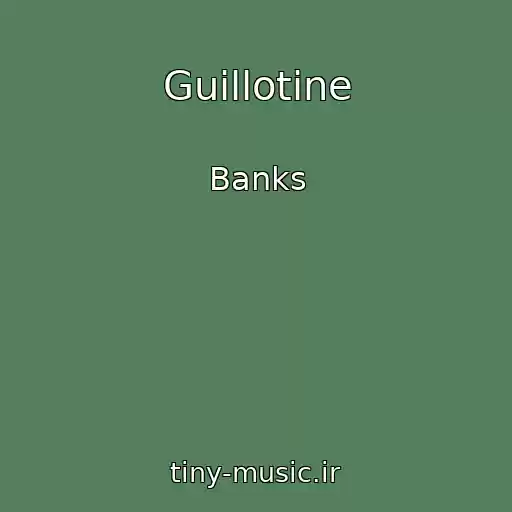 کاور آهنگ Guillotine از Banks