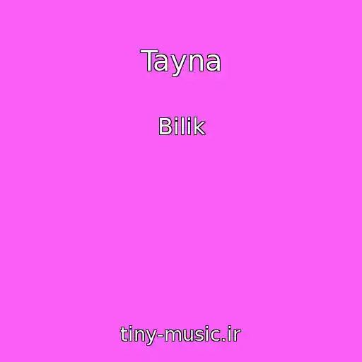 کاور آهنگ Tayna از Bilik