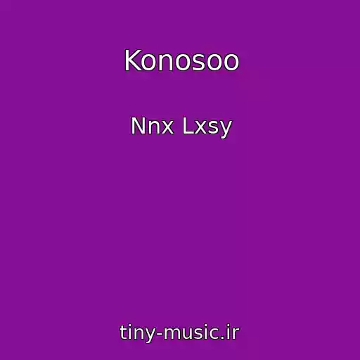 کاور آهنگ Konosoo از Nnx Lxsy