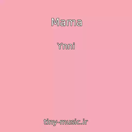کاور آهنگ Mama از Ynni
