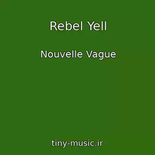 کاور آهنگ Rebel Yell از Nouvelle Vague