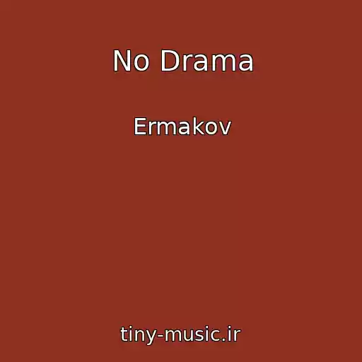 کاور آهنگ No Drama از Ermakov