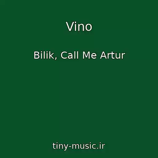 کاور آهنگ Vino از Bilik, Call Me Artur