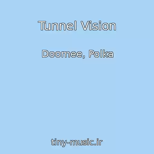 کاور آهنگ Tunnel Vision از Doomee, Polka