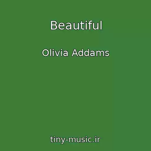 کاور آهنگ Beautiful از Olivia Addams