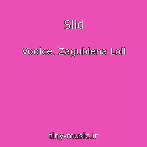 کاور آهنگ Slіd از Vooice, Zagublena Lolі