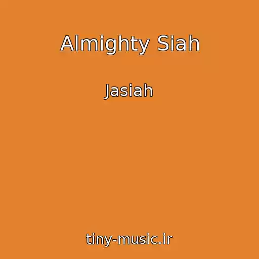 کاور آهنگ Almighty Siah از Jasiah