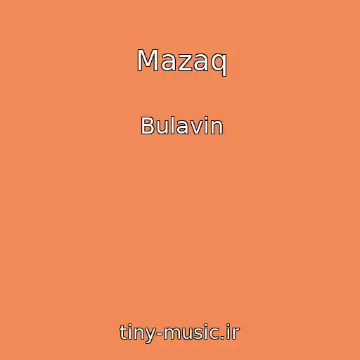 کاور آهنگ Mazaq از Bulavin